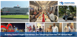Building Global Freight Friendships: Our Takeaways from the TPF Annual Meet