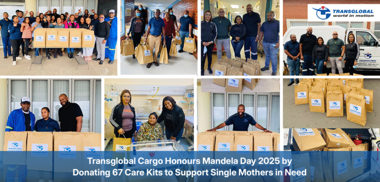 Transglobal Cargo Honours Mandela Day 2025 by Donating 67 Care Kits to Support Single Mothers in Need