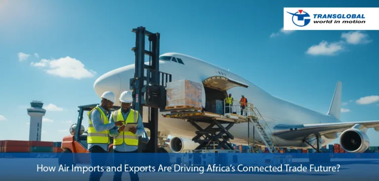 Air Imports and Exports Are Driving Africa’s Connected Trade Future