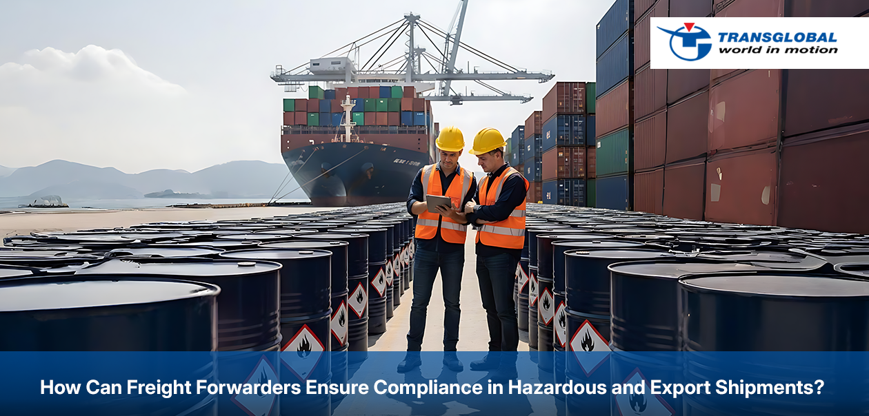 Freight Forwarders Ensure Compliance in Hazardous and Export Shipments