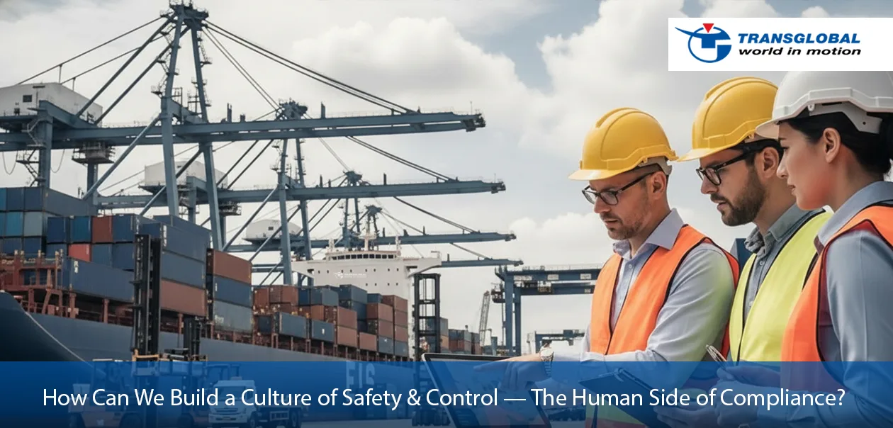 Build a Culture of Safety & Control — The Human Side of Compliance
