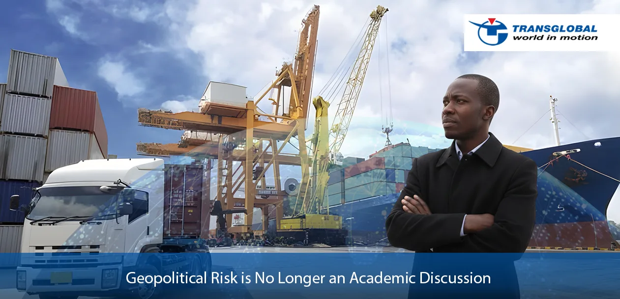 Geopolitical Risk is No Longer an Academic Discussion