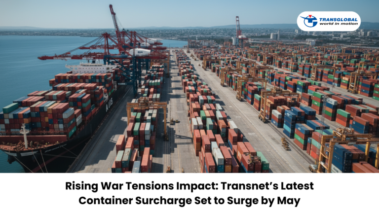 Rising War Tensions Impact Transnet’s Latest Container Surcharge Set to Surge by May