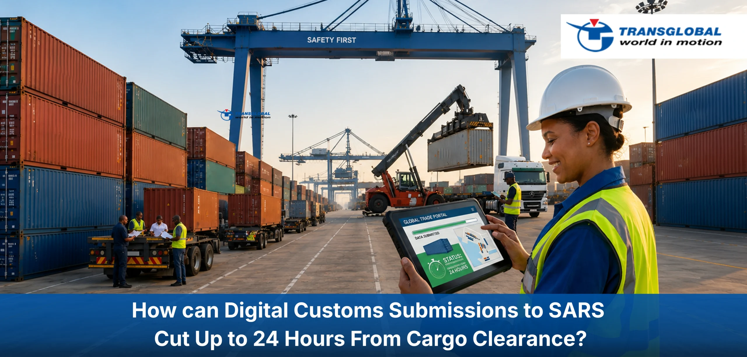 How can Digital Customs Submissions to SARS Cut Up to 24 Hours From Cargo Clearance
