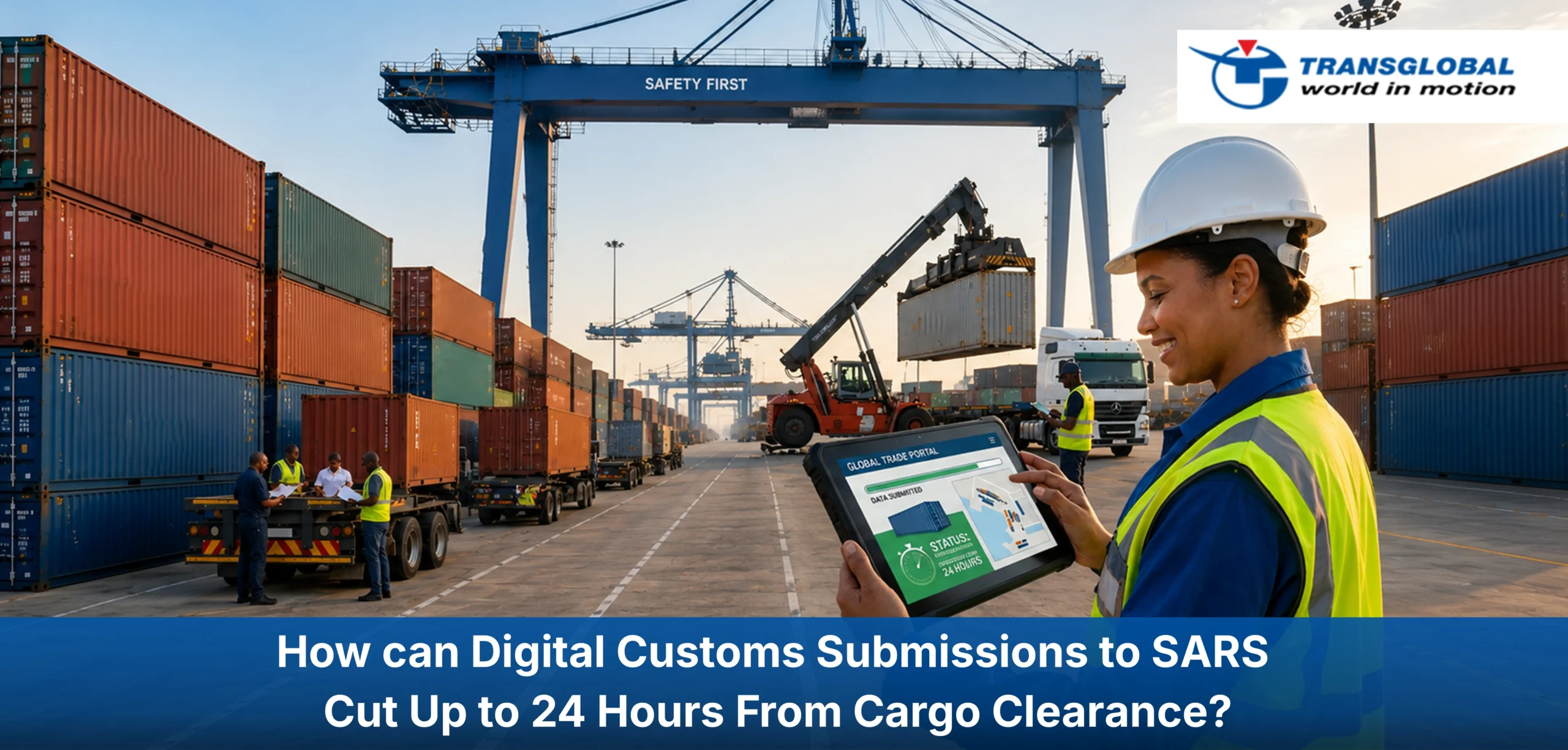 How can Digital Customs Submissions to SARS Cut Up to 24 Hours From Cargo Clearance