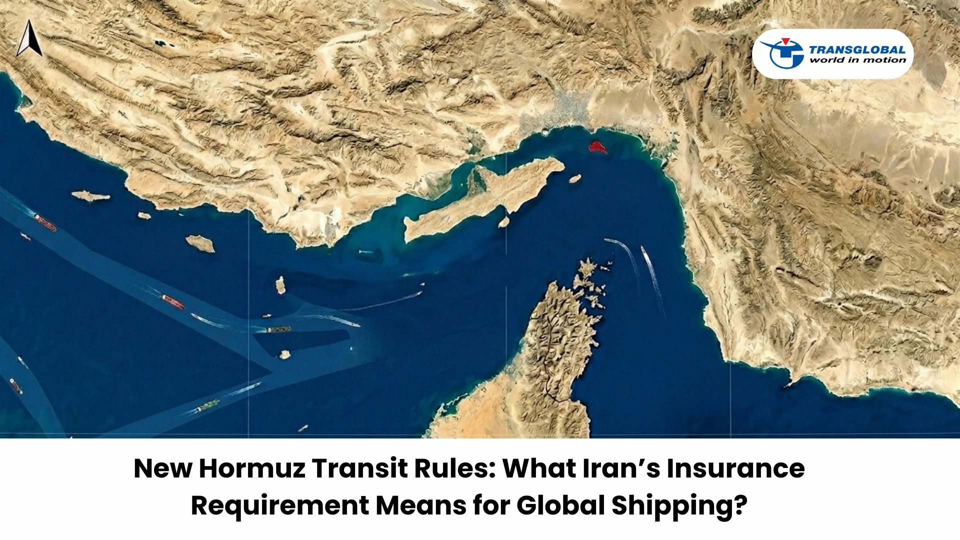 New Hormuz Transit Rules What Iran’s Insurance Requirement Means for Global Shipping?