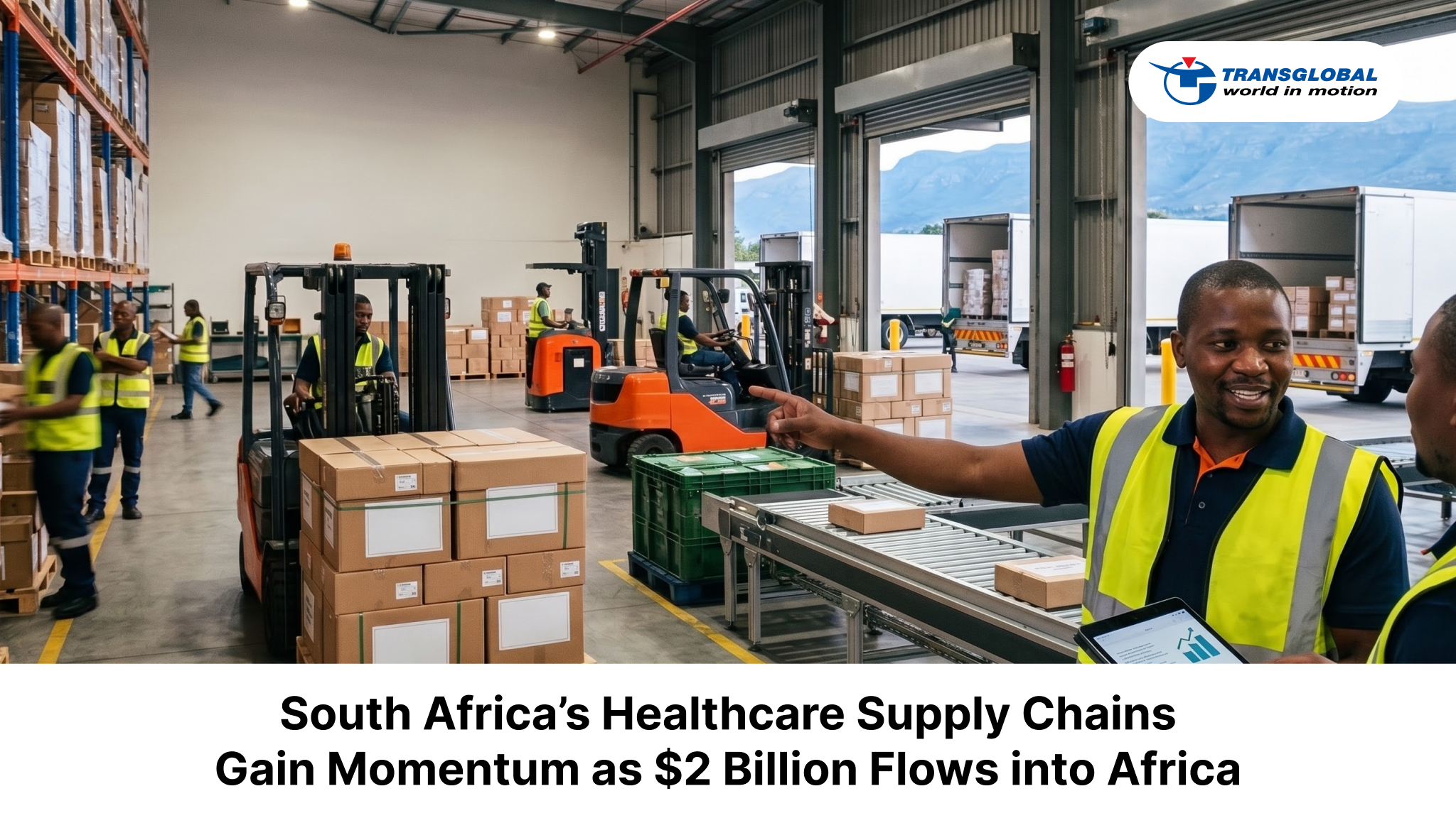 South Africa’s Healthcare Supply Chains Gain Momentum as $2 Billion Flows into Africa