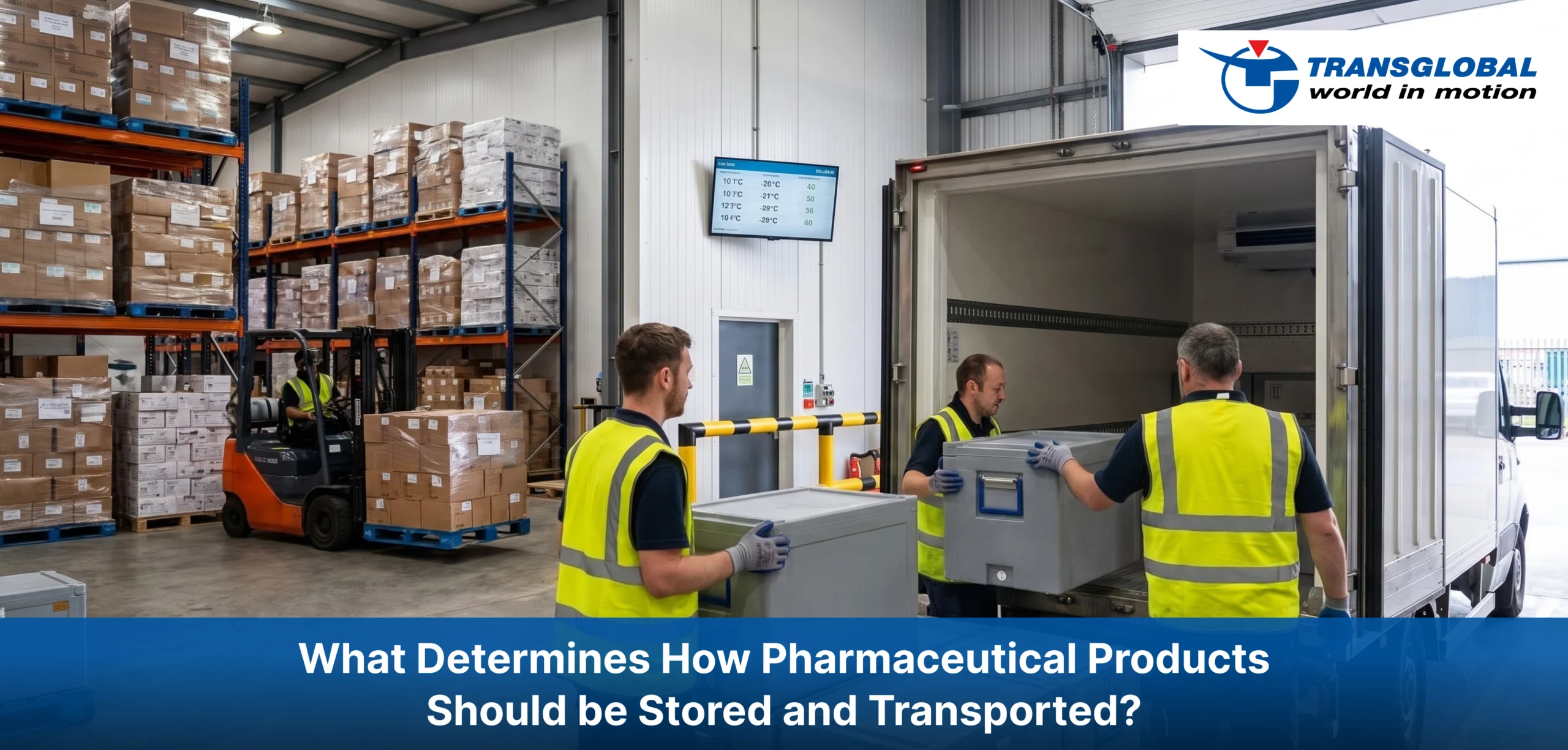 What Determines How Pharmaceutical Products Should be Stored and Transported?