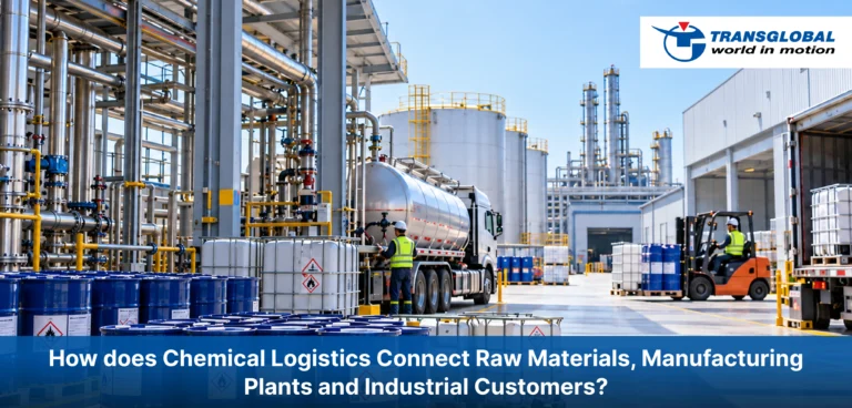 How does Chemical Logistics Connect Raw Materials, Manufacturing Plants and Industrial Customers?