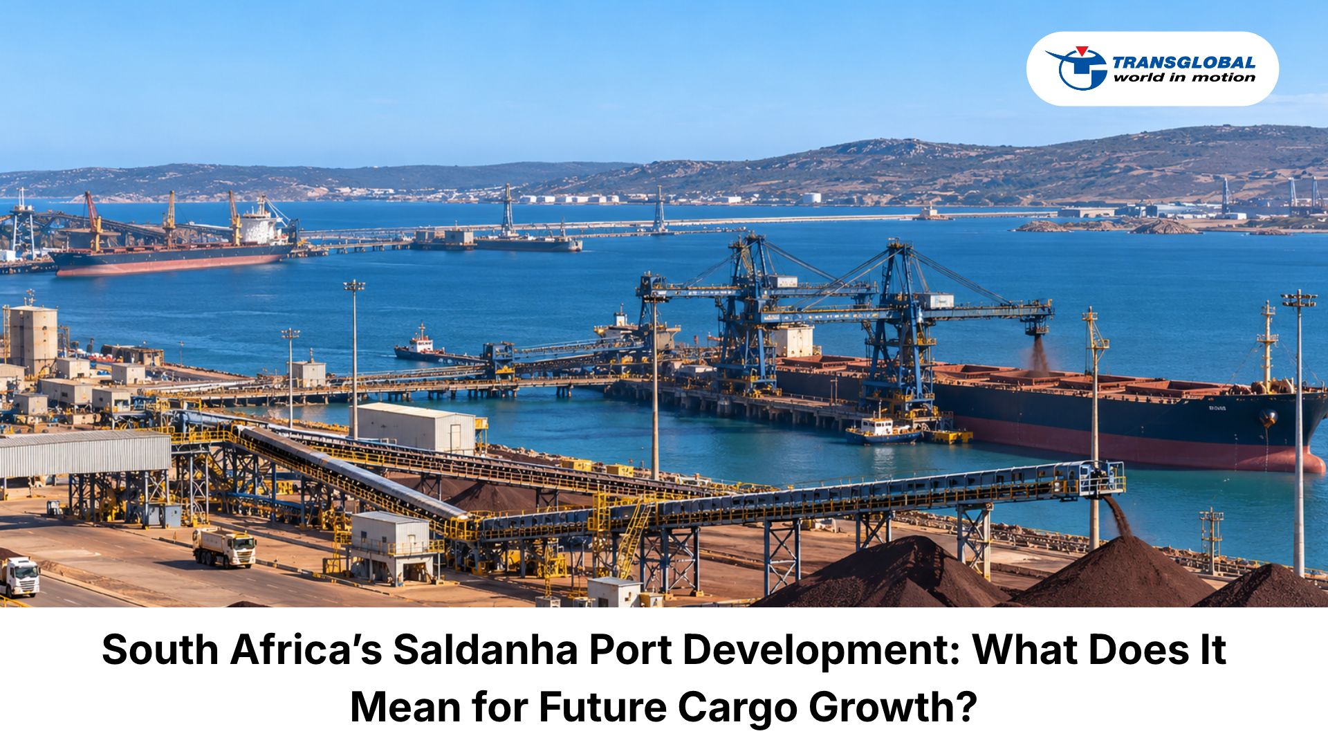South Africa’s Saldanha Port Development: What Does It Mean for Future Cargo Growth?